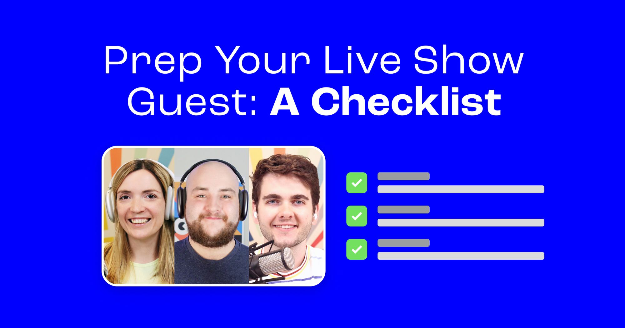 Prep your live show guest: a checklist