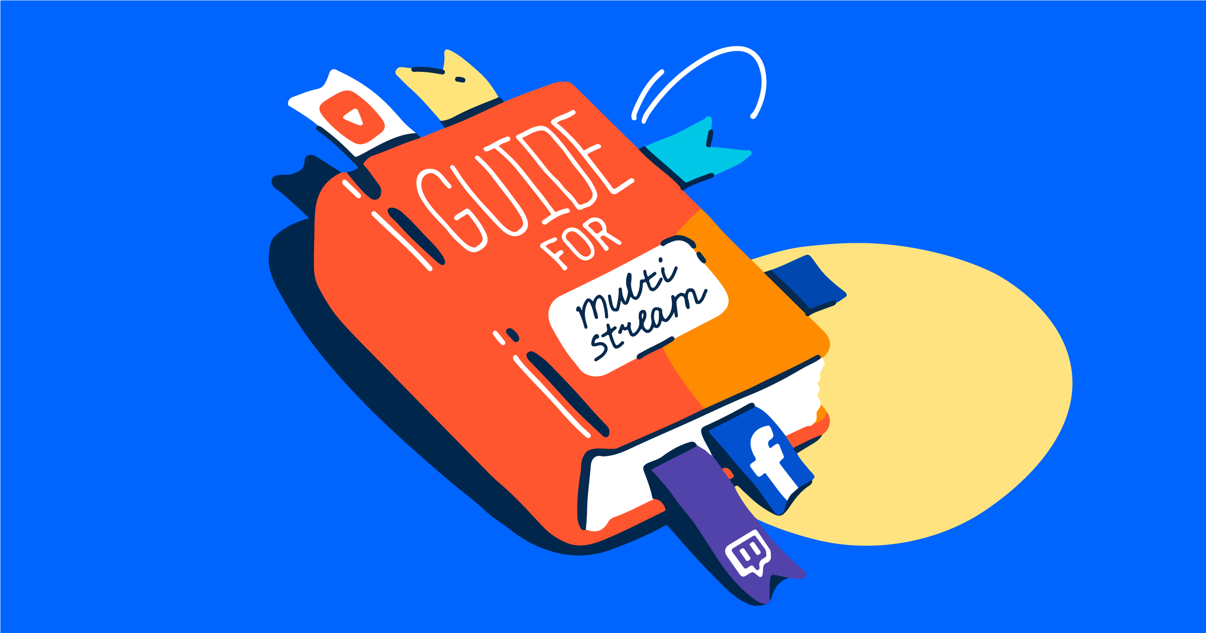 How to multistream: The only multistreaming guide you'll ever need
