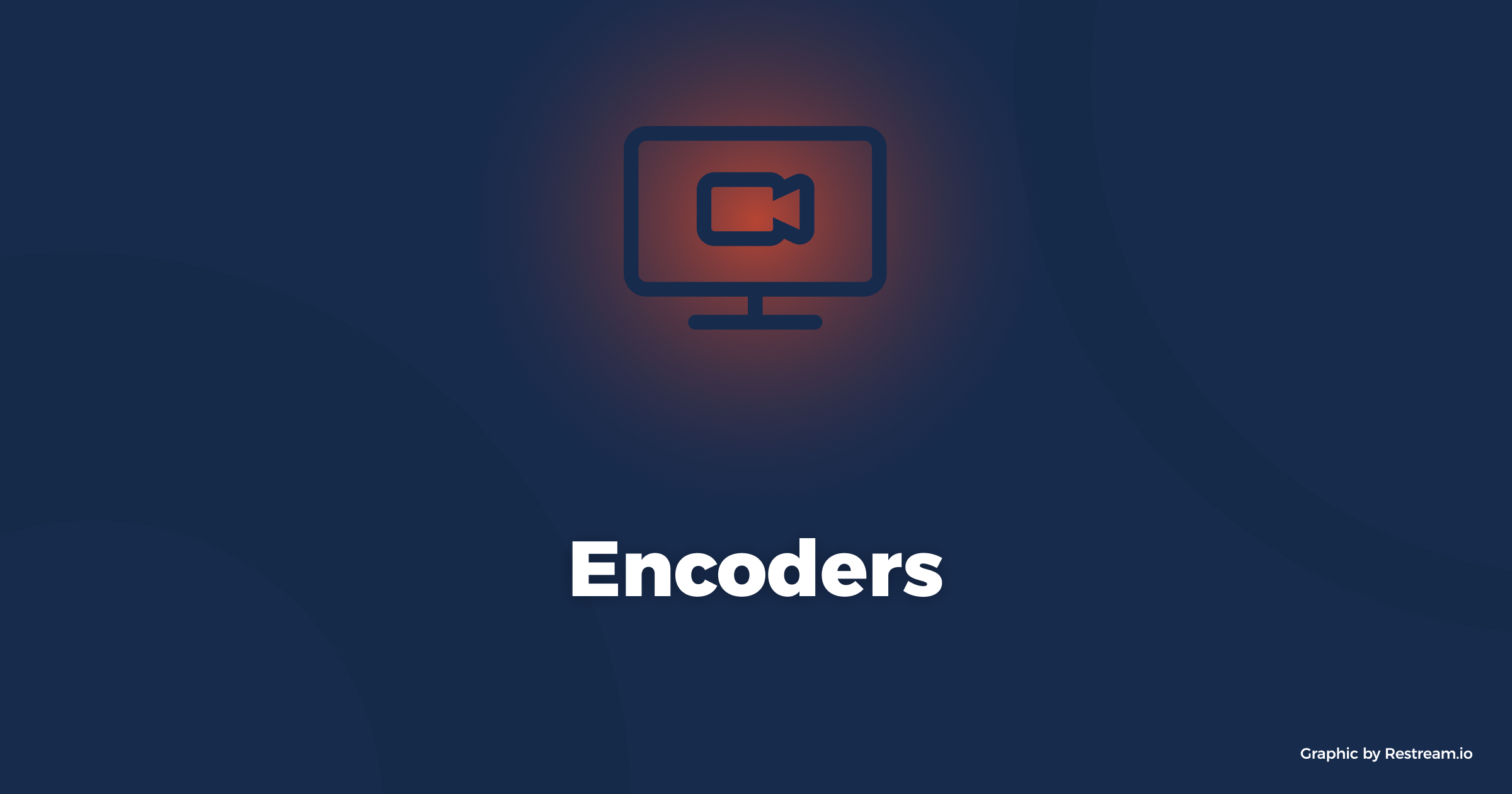 Streaming setup: Encoders