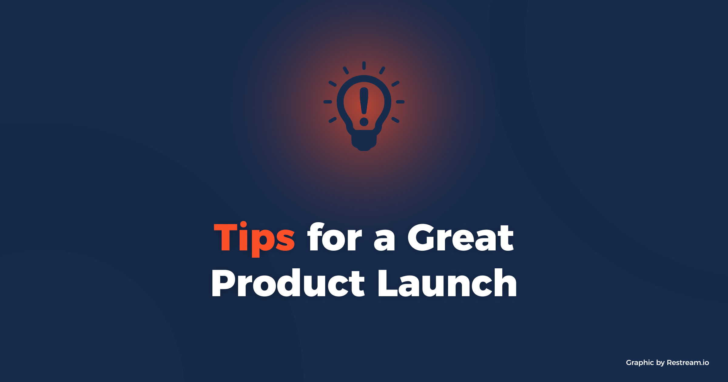 Tips for a Great Product Launch