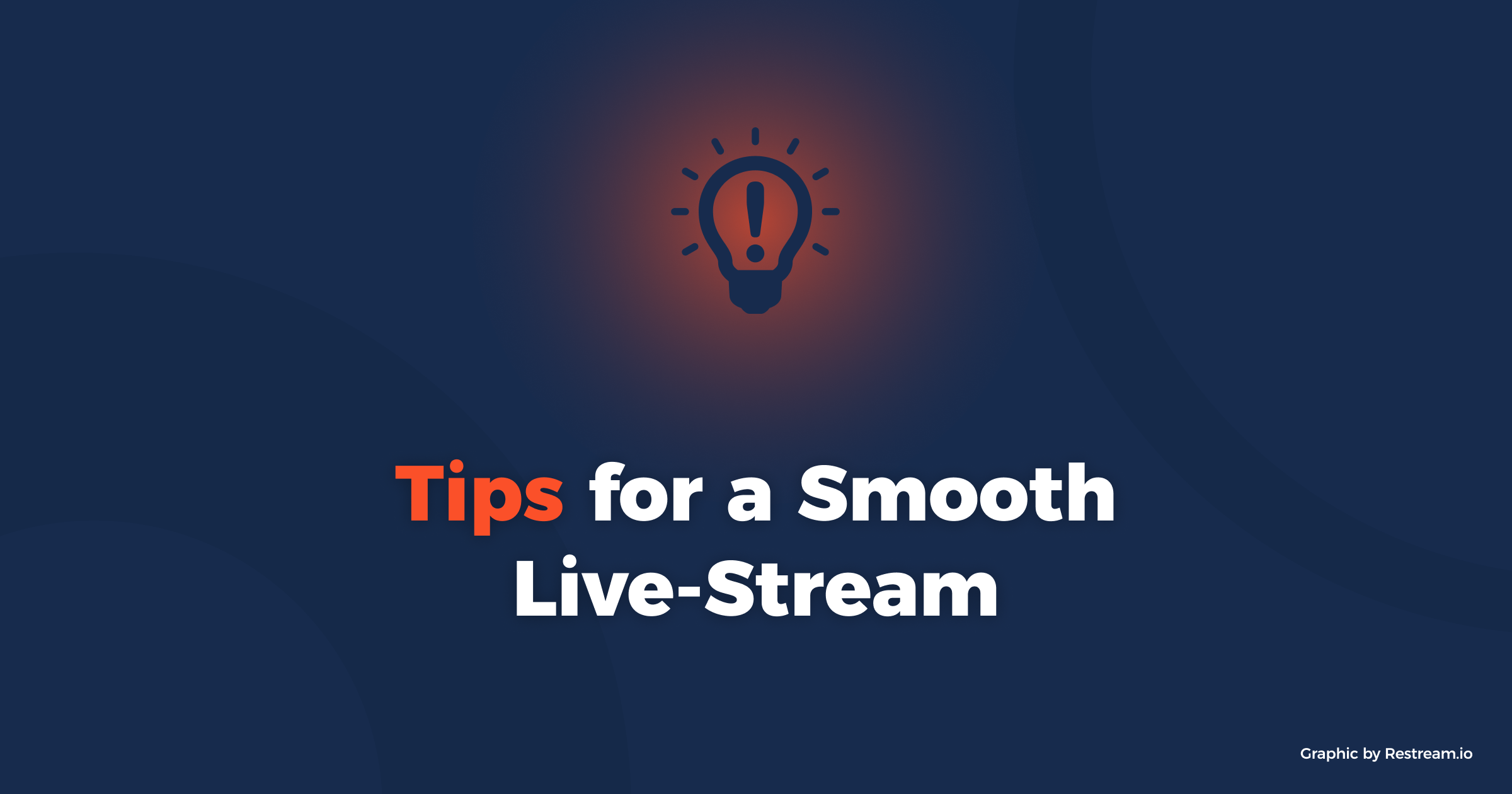 Tips for a smooth live stream of an event