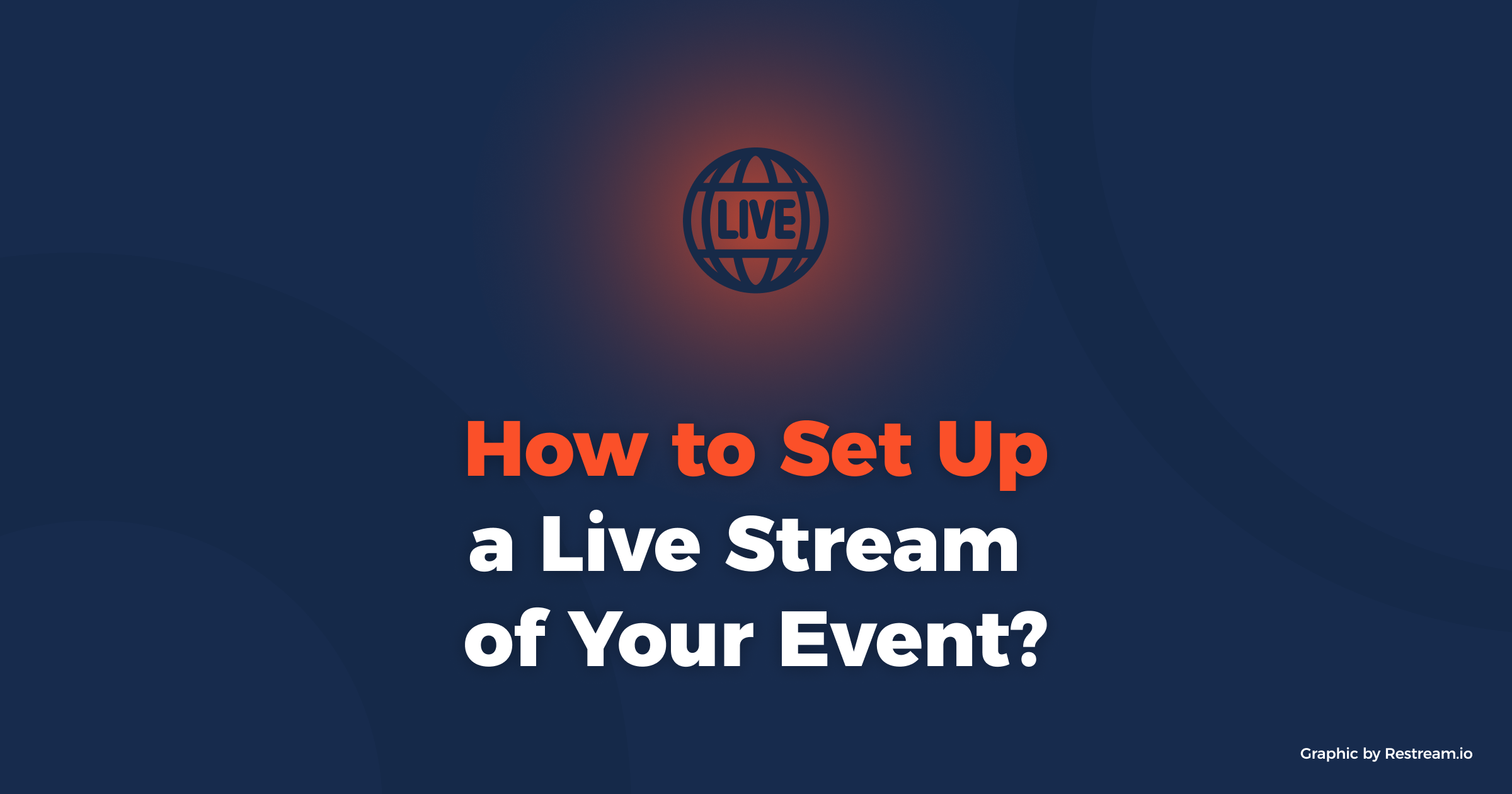 How to set up a live stream of your event