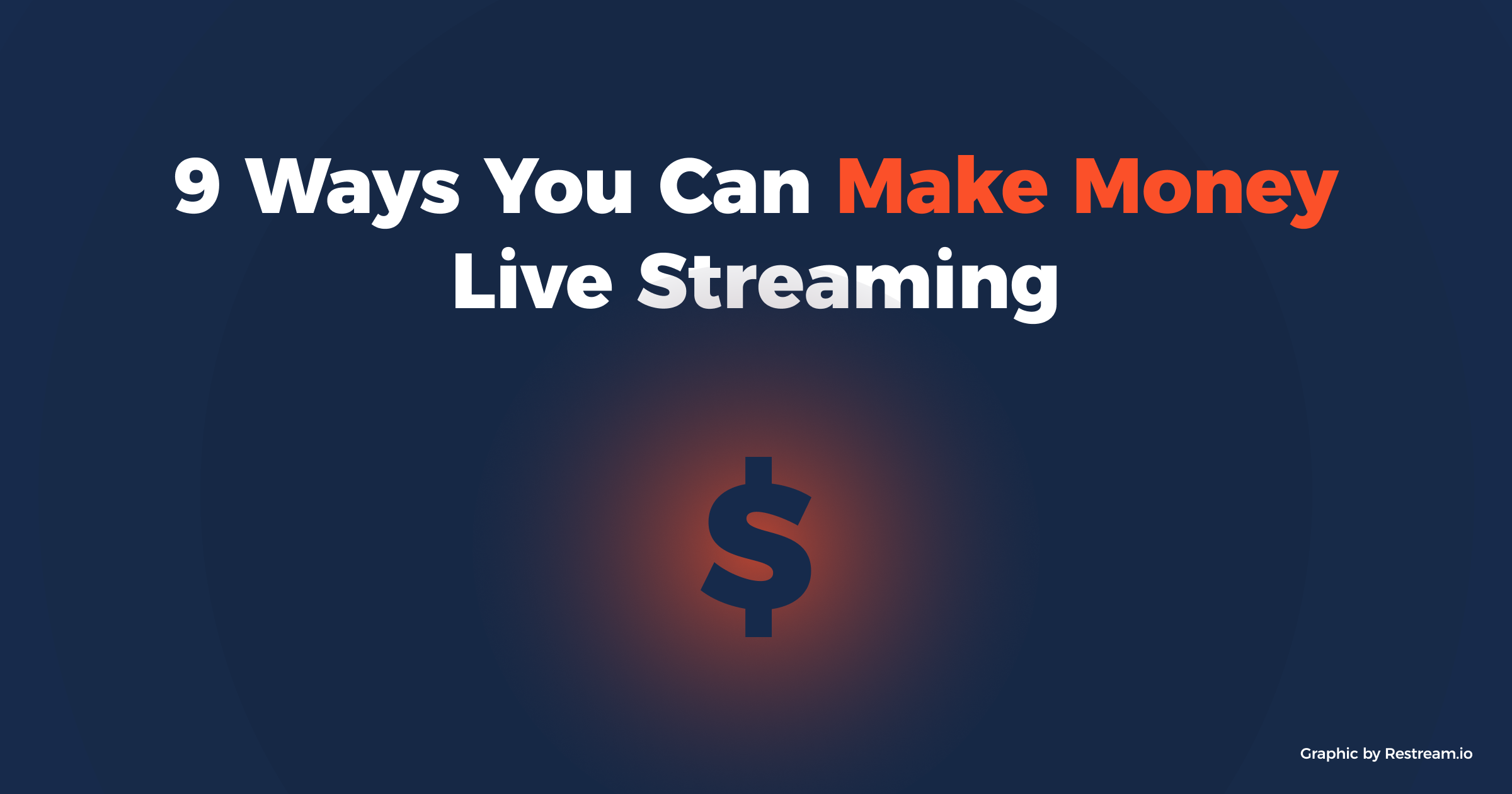 9 Ways You Can Make Money Live Streaming