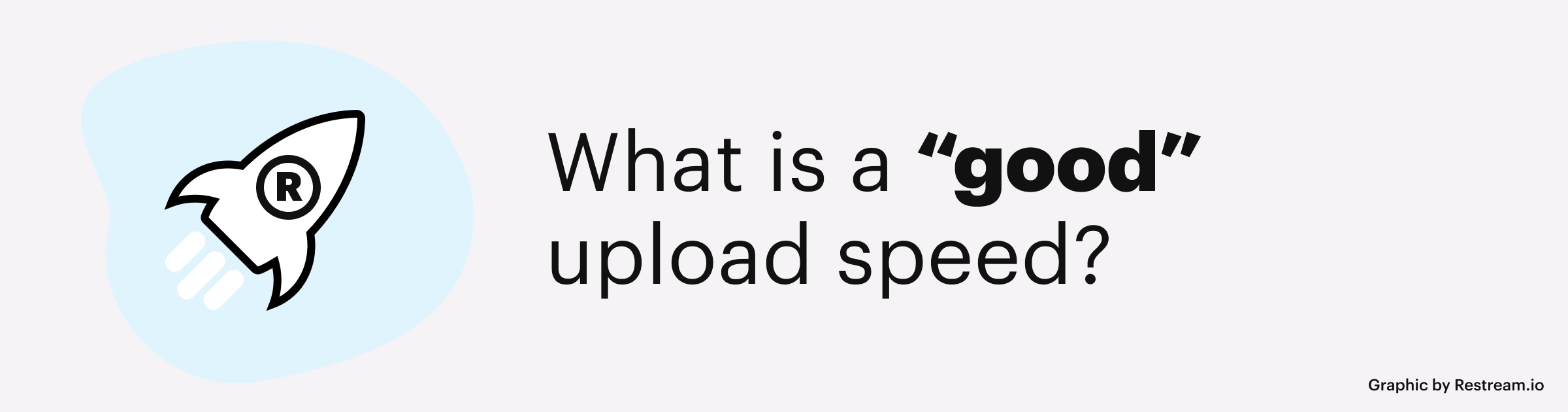 what is a good upload and download speed