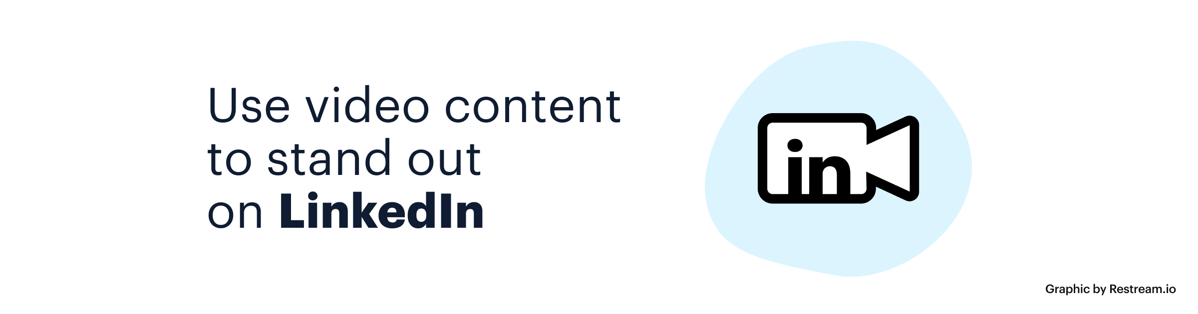 Use video content to stand out on LinkedIn