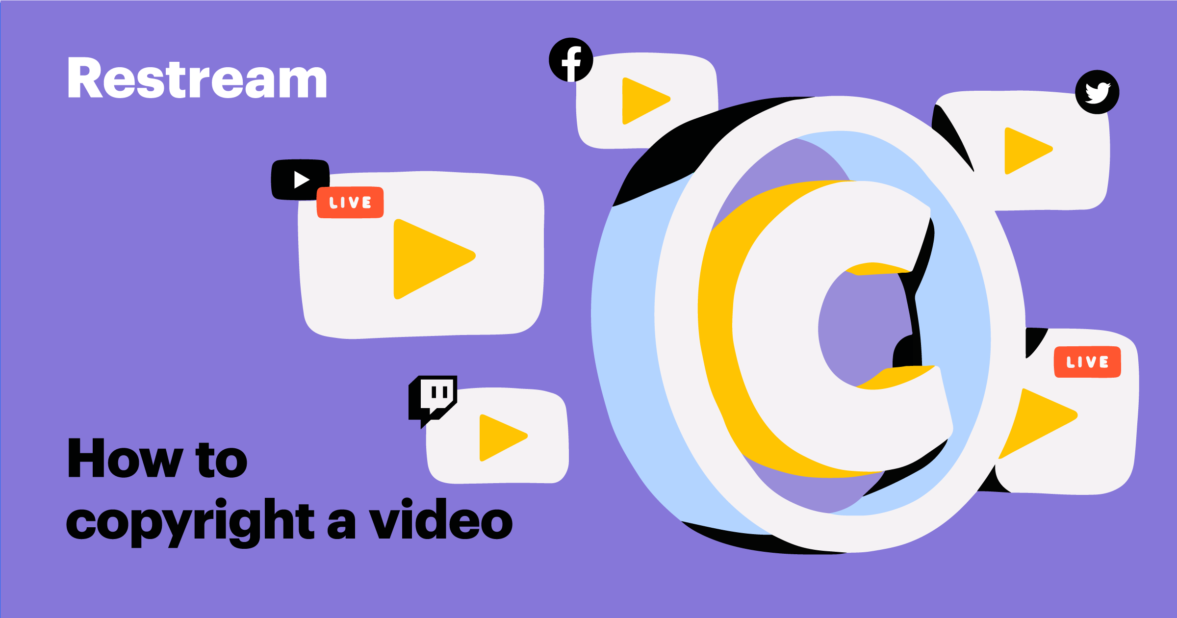 How to Copyright a Video: A Quick Guide – Restream Blog