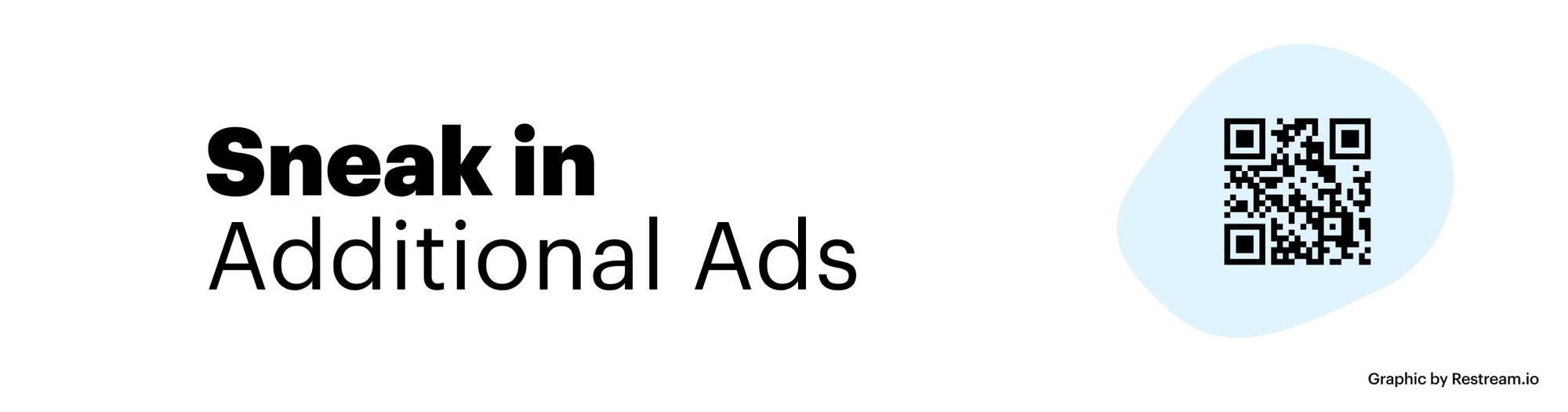 Sneak in additional ads