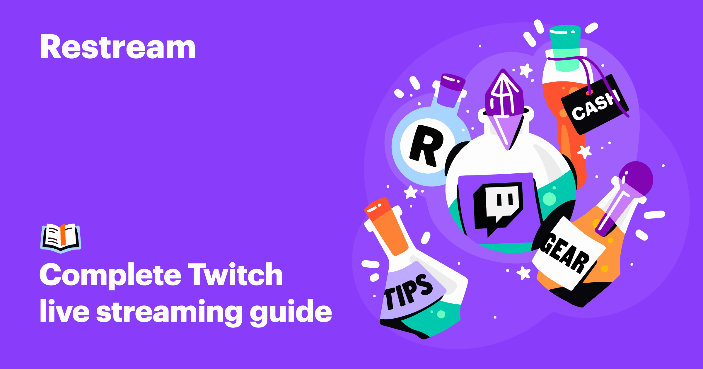 How To Stream On Twitch Your Ultimate Guide In Restream Blog