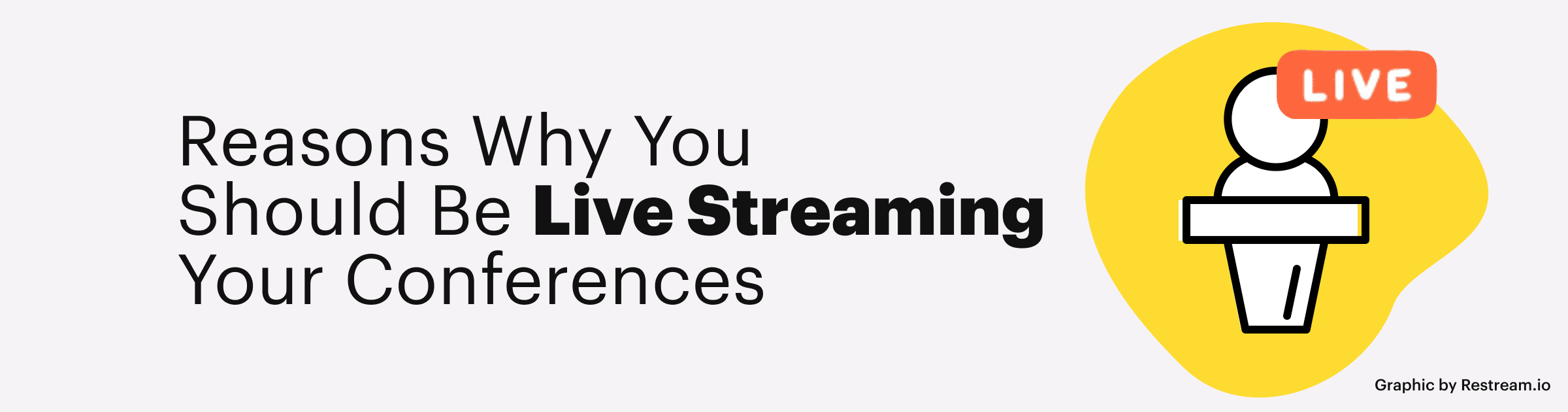 Reasons why you should be live streaming your conferences
