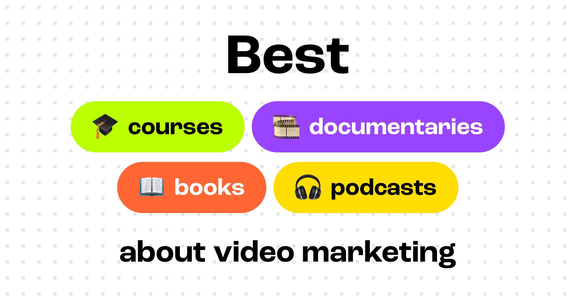 The best resources to learn video marketing 