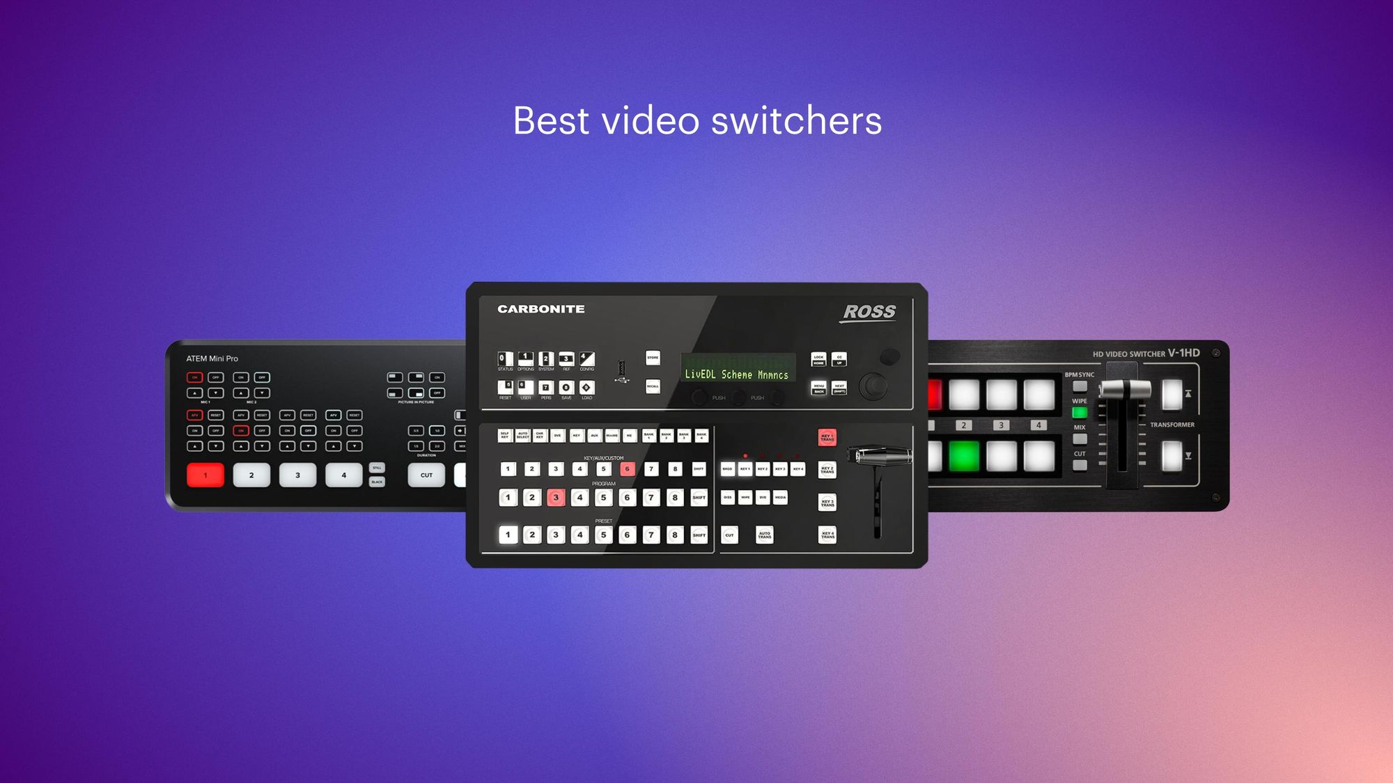 Best video switchers for live streaming