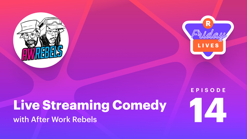 Live streaming for entertainment — with AWRebels