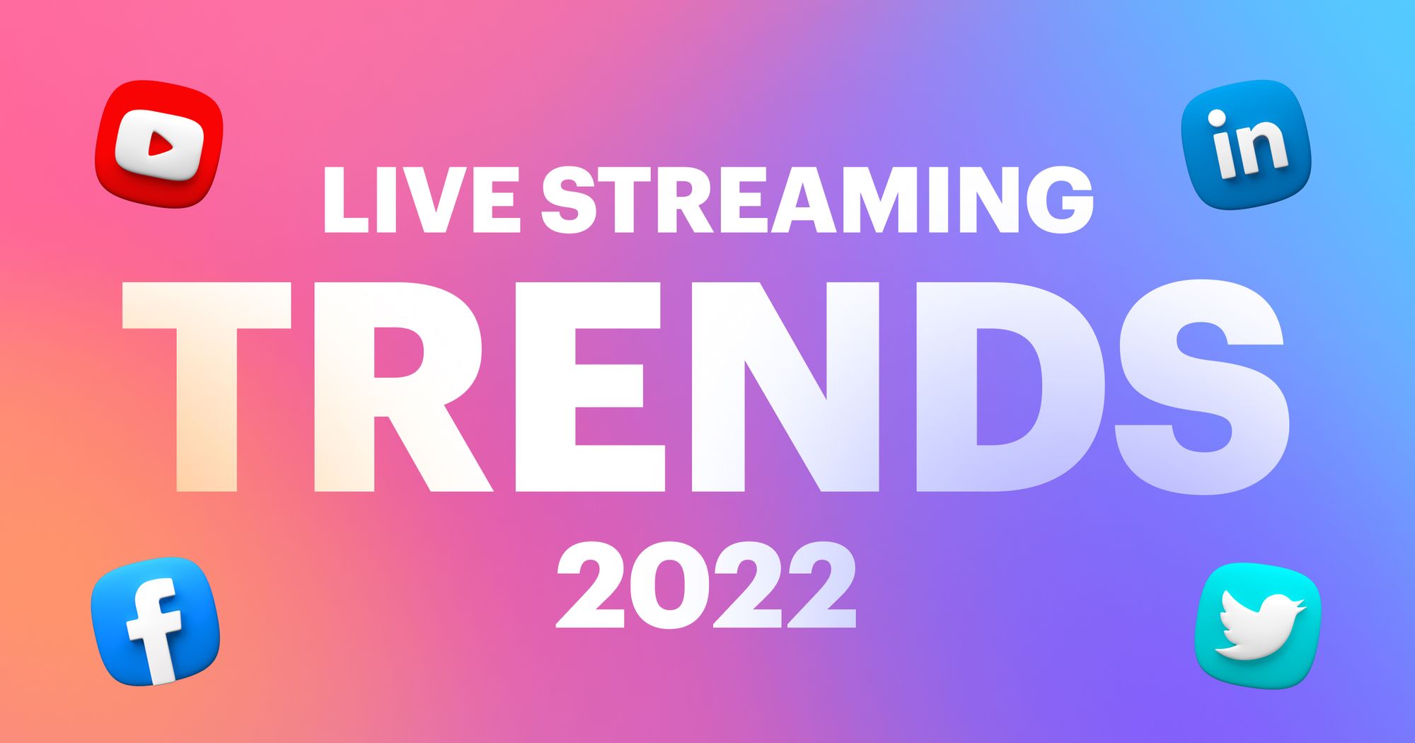2022 live streaming trends to watch for