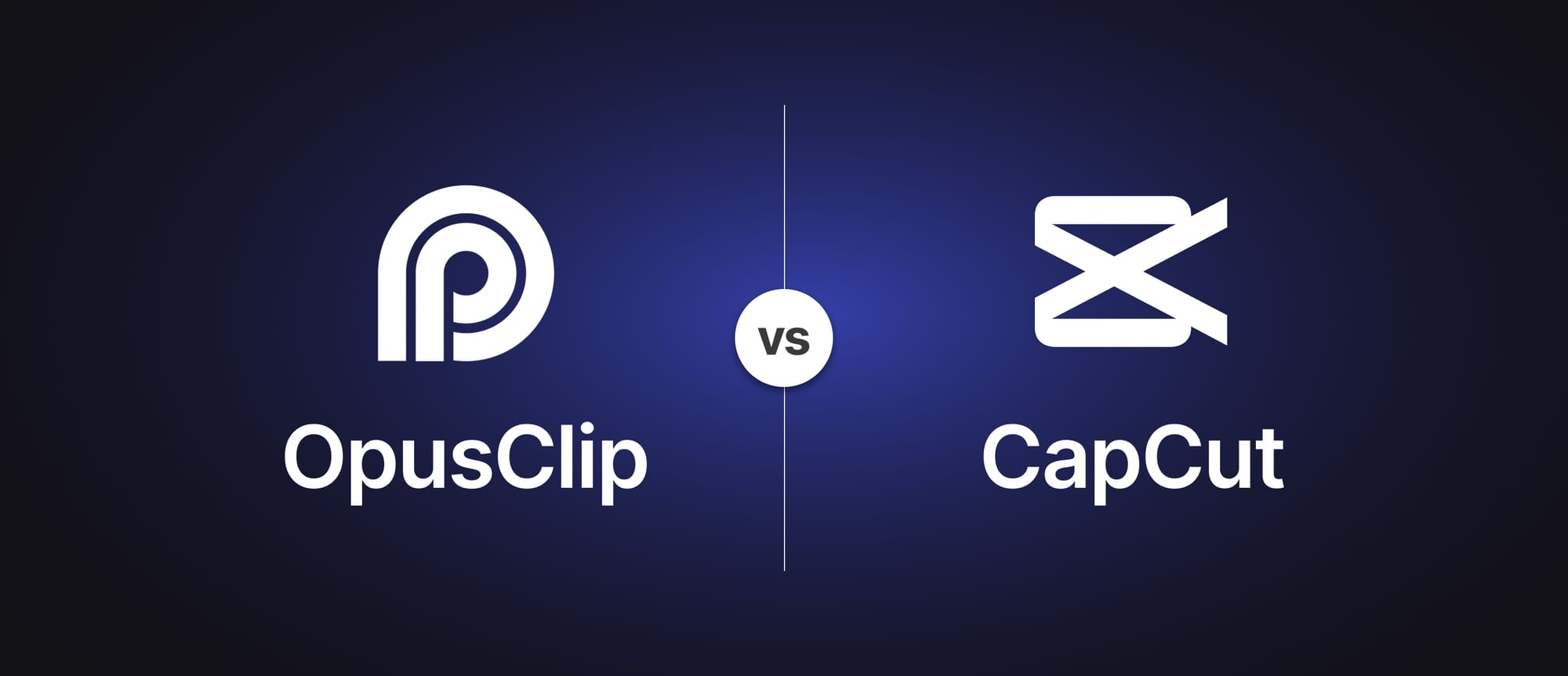 OpusClip vs CapCut